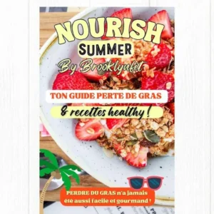 Nourish – Guide Pratique Perte de Gras & Summer Body