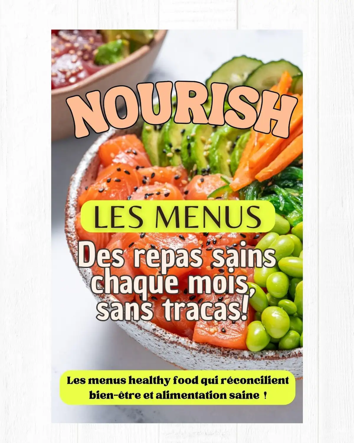 Les menus NOURISH pour un équilibre alimentaire durable ! Abonnement 6 mois.